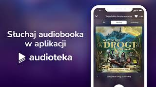 Wszystkie drogi prowadzą  audiobook  Łukasz Kucharczyk czyta Maciej Kowalik [upl. by Cyler]