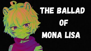 The Ballad Of Mona Lisa [upl. by Esikram437]