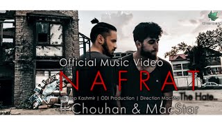 Hip Hop Kashmir  N A F R A T  ft MacStar amp Chouhan  Nafrat  Official Music Video  Latest 2018 [upl. by Leiad892]