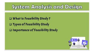 06  System Analysis and Design  What is Feasibility Study  Types of Feasibility Study [upl. by Durwin]