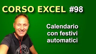 98 Corso Excel creiamo un calendario con festività automatiche  Daniele Castelletti AssMaggiolina [upl. by Attirehs]