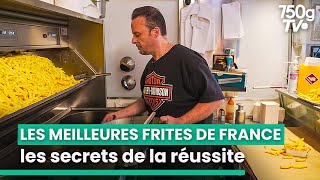 La recette secrète des meilleures frites de France  750GTV [upl. by Cailly]