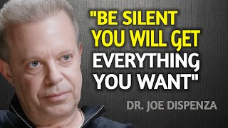 BE SILENT And Act As If You Have NOTHING To Lose  Joe Dispenza Motivation [upl. by Markson]