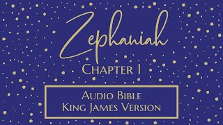 Zephaniah 1  Audio Bible  King James Version  Zephaniah Chapter 1 [upl. by Dorotea582]