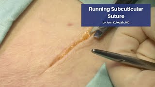 Running Subcuticular Suture  The CadaverBased Suturing Self‑Study Course [upl. by Becker857]