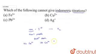 Which of the following cannot give iodometric titrations [upl. by Heidi]