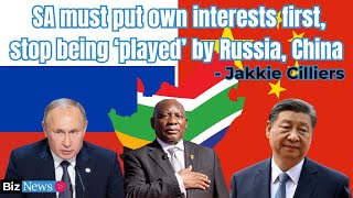 SA must put own interests first stop being ‘played’ by Russia China [upl. by Riedel]