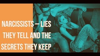 Narcissists  Lies They Tell and the Secrets They Keep [upl. by Xenos]