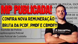 MP de REAJUSTE SALARIAL é PUBLICADA Confira os novos valores brutos da PCDF PMDF e CBMDF [upl. by Aivizt]