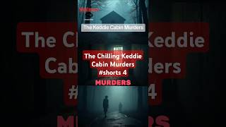 ⚠️Trigger Warning⚠️ Pt 4 The Keddie Cabin Murders A Mystery That Haunts to This Day truecrime [upl. by Neitsabes]