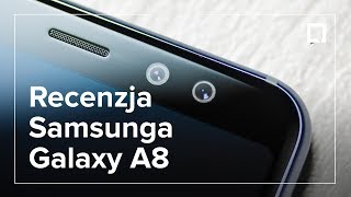 Samsung Galaxy A8  czy średnia półka była kiedyś lepsza Recenzja [upl. by Atcele823]