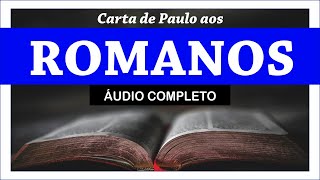 ROMANOS Completo Bíblia Sagrada em Áudio Livro [upl. by Fleurette]