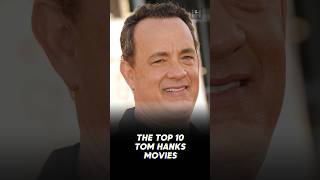 Tom Hankss top 10 movies shorts [upl. by Nahraf176]