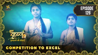 Baal Krishna  Episode 126  Competition to Excel  श्रेष्ठ बनाने की प्रतिस्पर्द्धा  बालकृष्ण [upl. by Fiske]