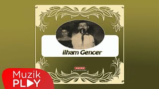 Bak Bir Varmış Bir Yokmuş  İlham Gencer Official Audio [upl. by Diantha]