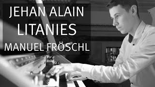 Jehan Alain Litanies 1937 Manuel Fröschl  Orgel [upl. by Elaweda]