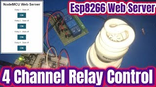 ESP8266 NodeMcu with WebServer  4 Channel relay Control via Local Web Server [upl. by Auhsuoj]