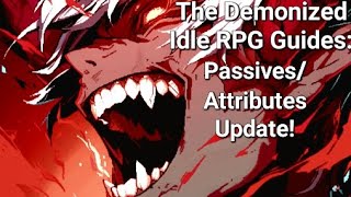 Passive and Attributes Update  The Demonized Idle RPG [upl. by Enortna33]