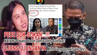 PEDE SOKSOKAN MAYANG Pasang Badan Demi Doddy Sudrajat UJUNGUJUNGANYA Minta Uang Donasi Gala Sky [upl. by Nidroj]