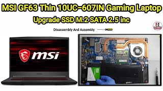 How To Upgrade SSD M2 SATA In HDD Slot MSI GF63 Thin  Disassembly And Assembly [upl. by Bugbee946]