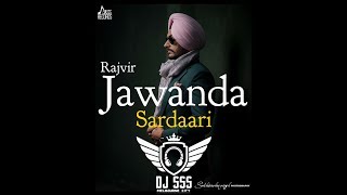 Sardaari  Rajvir Jawanda  DHOLMIX  DJ SSS [upl. by Casimir]