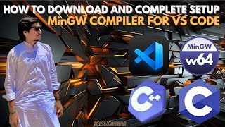 How To Download And Complete Setup Of MinGW Compiler for Visual Studio Code  VS CODE  C And C [upl. by Roberta162]