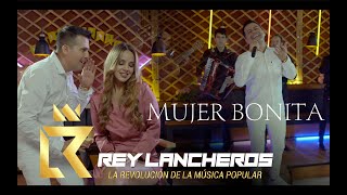 Mujer Bonita  Rey Lancheros Video oficial [upl. by Niko784]