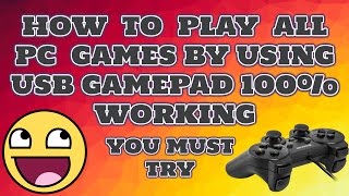 How to play all pc games by using a usb gamepad WORKING 100 [upl. by Yeleek]