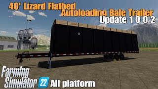 40 Lizard Flatbed Autoloading Bale Trailer  FS22 UPDATE Aug 1724 [upl. by Vonni319]