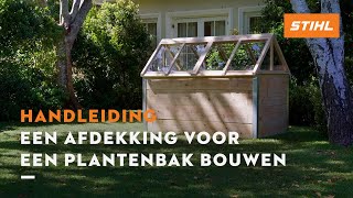 Een afdekking voor een verhoogde plantenbak bouwen  STIHL DIY Projecten [upl. by Nooj]