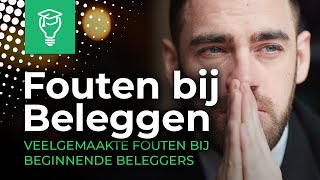 Fouten Bij Beleggen Beleggen voor Beginners [upl. by Llerrit]