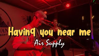 Having You Near Me  Air Supply  Sweetnotes Live Cover [upl. by Ylrebmic]