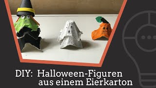 🧙‍♀️🎃👻 DIY HalloweenFiguren aus einem Eierkarton basteln 🧙‍♀️🎃👻 [upl. by Breeze]