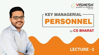 Key Managerial Personnel KMP Chapter17  Lecture1  CS Executive  Company law  CS Bharat [upl. by Eniar]