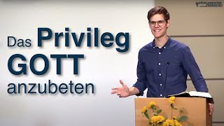 Das Privileg Gott anzubeten  Predigt von Matthias Ecker [upl. by Yror]