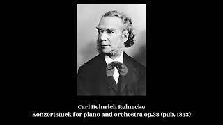 Carl Heinrich Reinecke  Konzertstuck for piano and orchestra op33 pub 1853 [upl. by Sturdivant]