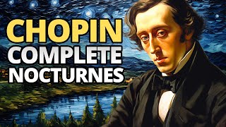 Chopin  Complete Nocturnes [upl. by Aytnahs512]