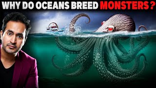 Why Do OCEANS Breed MONSTERS  Scientists Reveal Why [upl. by Beaulieu]