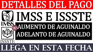 🔥 LO TIENES QUE SABER 🚨 AUMENTO del AGUINALDO y ADELANTO del AGUINALDO Pensión IMSS e ISSSTE [upl. by Dranoel892]