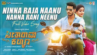 Ninna Raja Naanu Nanna Rani Neenu 4K Video Song  Seetharama Kalyana  Nikhil Rachita Ram [upl. by Dnalra848]