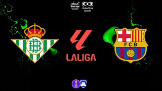 BETIS SIVIGLIA vs BARCELLONA 3ª GIORNATA LIGA  FAIRPLAY EUROPEAN SEASON [upl. by Doro]