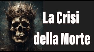 La Crisi della Morte [upl. by Falito928]