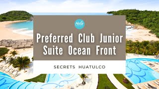 Secrets Huatulco Preferred Club Junior Suite Ocean Front [upl. by Shiekh798]