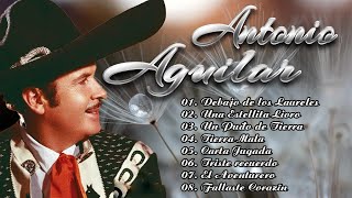 Antonio Aguilar Sus Mejores Rancheras  Antonio Aguilar Los Mejores Exitos Inolvidables Mix [upl. by Karina]