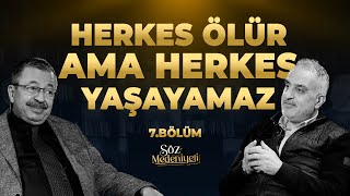 Herkes ölür ama herkes yaşayamaz  Söz Medeniyeti  Bekir Develi amp Hayati İnanç  Bölüm 7 [upl. by Einaeg240]