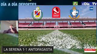 La Serena vs Antofagasta [upl. by Nylassej]