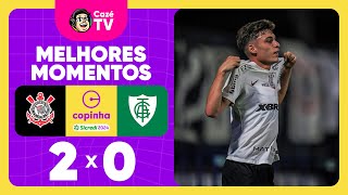 CORINTHIANS 2 X 0 AMÉRICA MG  MELHORES MOMENTOS  QUARTAS DE FINAL  COPINHA 2024 [upl. by Radman979]