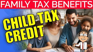 Child Tax Credit Explained Guide to IRS Eligibility Benefits amp Payments  2024 Update [upl. by Enyrat49]