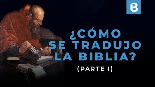 Historia de las TRADUCCIONES de la BIBLIA 12  BITE [upl. by Gilroy]