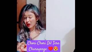 ♥️quotChori Chori Dil Tera quotcollab shortsfeedytshorts youtubeshorts songshortsshortlatams [upl. by Rabma]